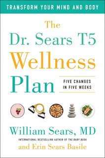 Front cover_The Dr. Sears T5 Wellness Plan