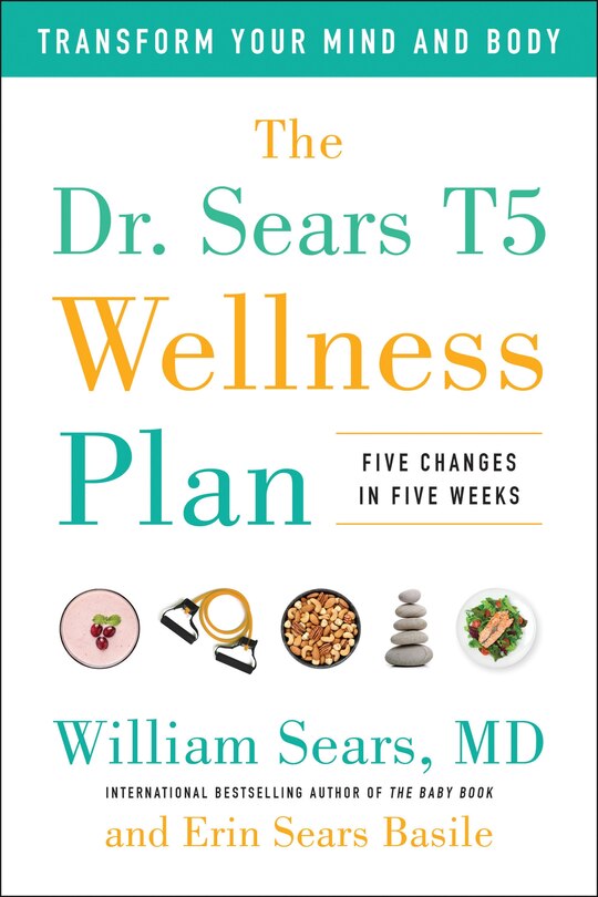 Front cover_The Dr. Sears T5 Wellness Plan