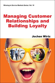 Front cover_Managing Customer Relationships And Building Loyalty