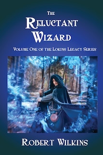 Front cover_The Reluctant Wizard