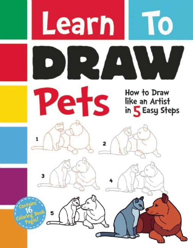 Learn To Draw Pets: How To Draw Like An Artist In 5 Easy Steps