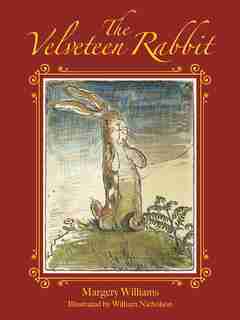 The Velveteen Rabbit by Margery Williams