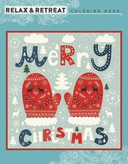 Front cover_Relax And Retreat Coloring Book: Merry Christmas