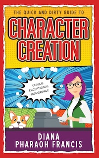 Front cover_The Quick and Dirty Guide to Character Creation