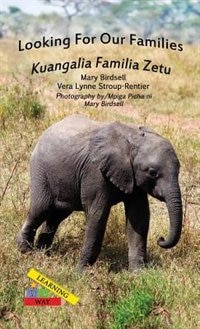 Front cover_Looking For Our Families/Kuangalia Familia Zetu