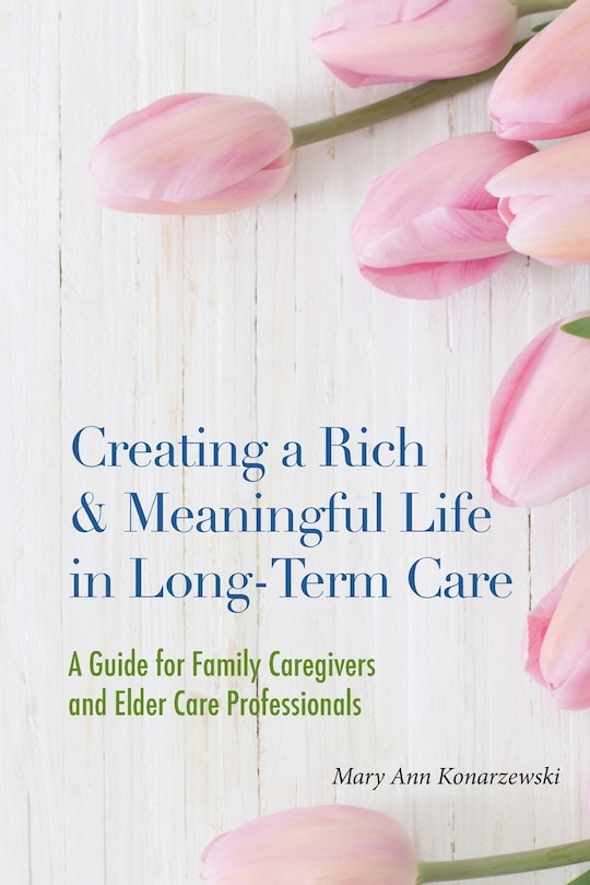 Couverture_Creating a Rich & Meaningful Life in Long-Term Care