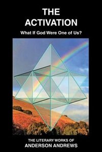 The Activation: What If God Were One of Us?