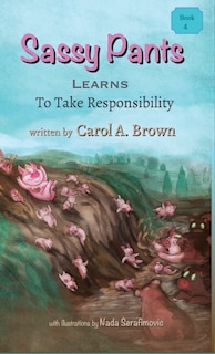Front cover_Sassy Pants Learns To Take Responsibility