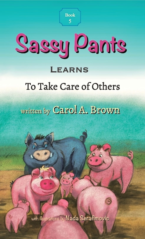 Front cover_Sassy Pants LEARNS To Take Care Of Others
