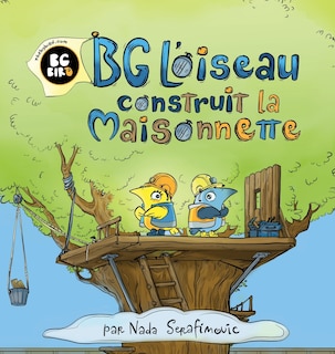 Couverture_Bg Bird Construit Une Petite Maison