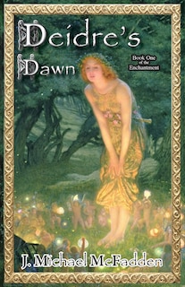 Deidre's Dawn: Book 1 of The Enchantment