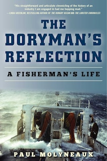 The Doryman's Reflection: A Fisherman's Life