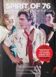 Spirit of 76: London Punk Eyewitness de Johan Kugelberg
