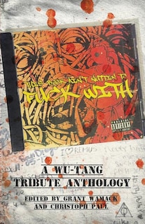 This Book Ain't Nuttin to Fuck With: A Wu-Tang Tribute Anthology