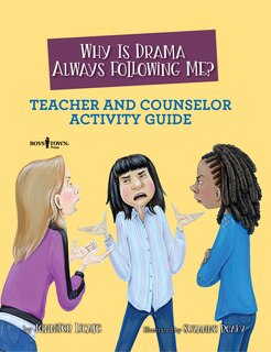 Front cover_Why Is Drama Always Following Me? Teacher and Counselor Activity Guide