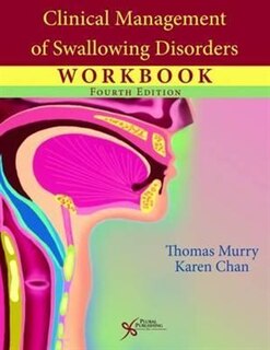 Front cover_Clinical Management Of Swallowing Disorders Workbook