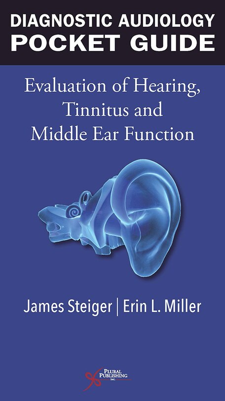 Diagnostic Audiology Pocket Guide: Evaluation Of Hearing, Tinnitus, And Middle Ear Function