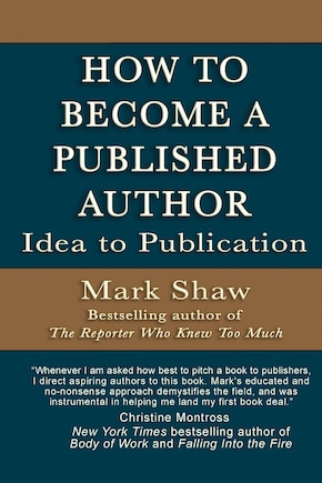 How to Become a Published Author: Idea to Publication