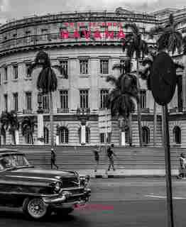 Split Seconds: Havana: Photography By Abe Kogan by Richard Edlund