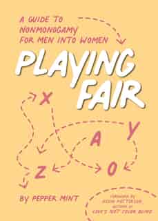 Playing Fair: A Guide To Nonmonogamy For Men Into Women de Pepper Mint