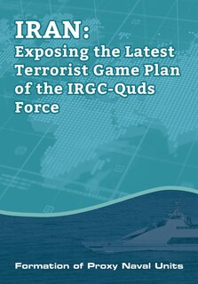 Front cover_IRAN-Exposing the Latest Terrorist Game Plan of the IRGC-Quds Force