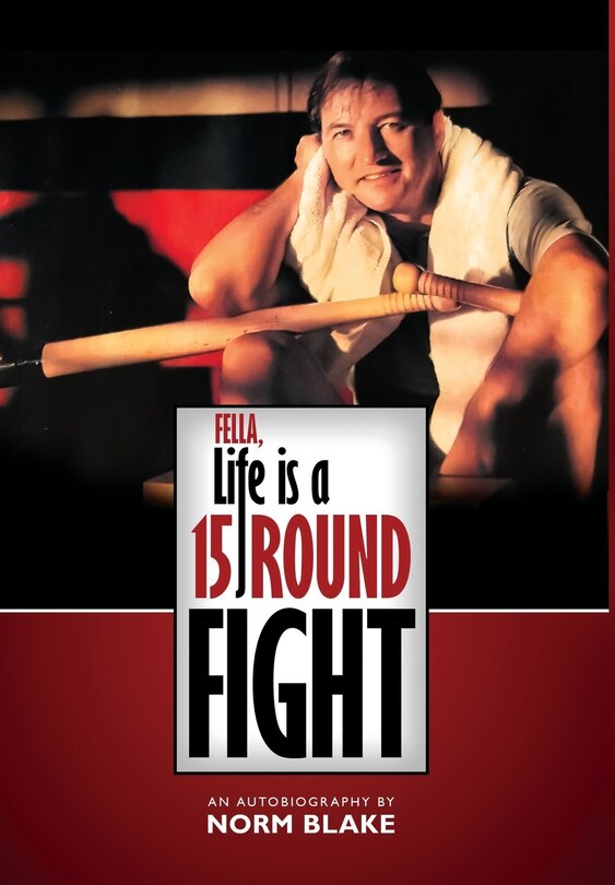 Front cover_Fella, Life is a 15 Round Fight
