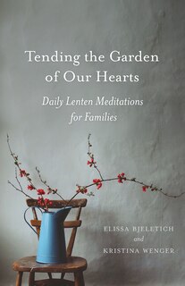 Couverture_Tending the Garden of Our Hearts