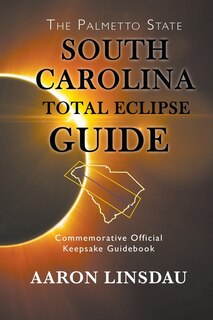 Couverture_South Carolina Total Eclipse Guide