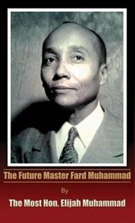 Front cover_The Future Master Fard Muhammad