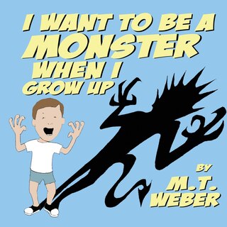 Front cover_I Want to Be a Monster When I Grow Up