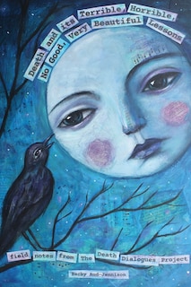 Couverture_Death and its Terrible, Horrible, No Good, Very Beautiful Lessons