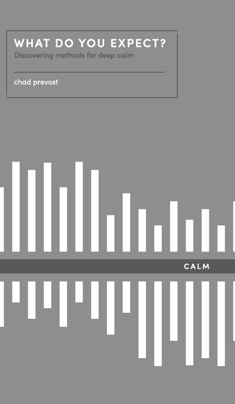 Couverture_What Do You Expect? How to Discover Deep Calm