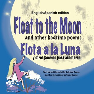Couverture_Float to the Moon and other bedtime poems - English/Spanish edition
