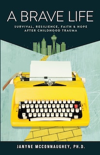 Front cover_A Brave Life