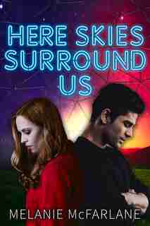Here Skies Surround Us by Melanie Mcfarlane
