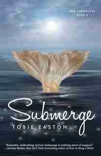 Submerge by Tobie Easton