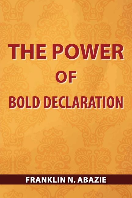 Front cover_The Power of Bold Declaration