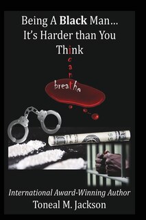 Front cover_Being A Black Man... It's Harder than You Think