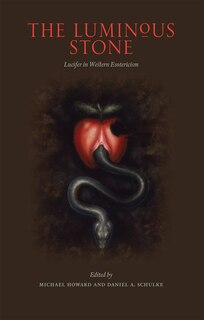The Luminous Stone: Lucifer in Western Esotericism