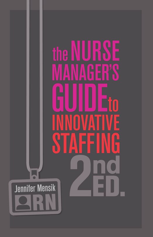 Couverture_The Nurse Manager's Guide To Innovative Staffing