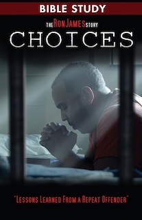 Couverture_Choice - Ron James Story - Bible Study