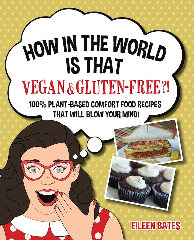 Front cover_How In The World Is That Vegan & Gluten-free?!