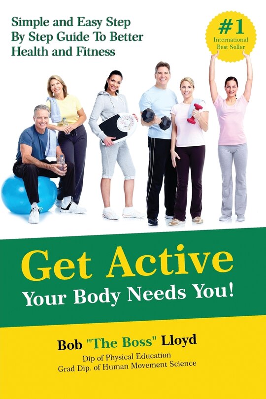 Front cover_Get Active Your Body Needs You!