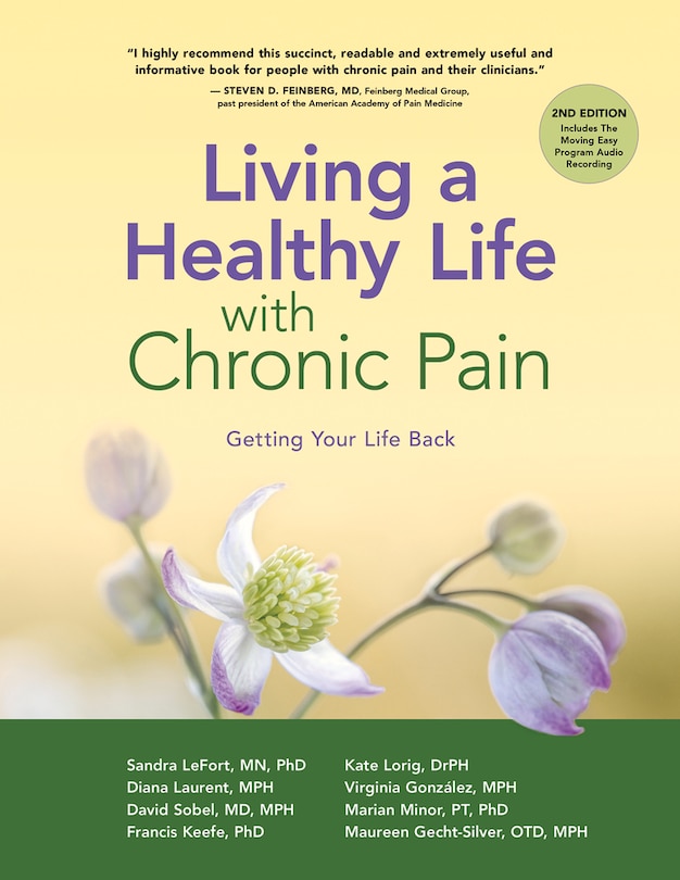 Living A Healthy Life With Chronic Pain: Getting Your Life Back