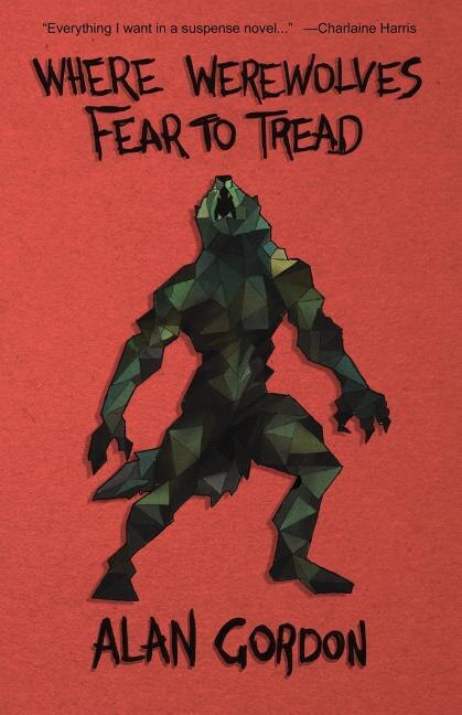 Front cover_Where Werewolves Fear to Tread