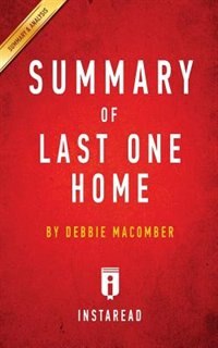 Summary of Last One Home: by Debbie Macomber  Includes Analysis