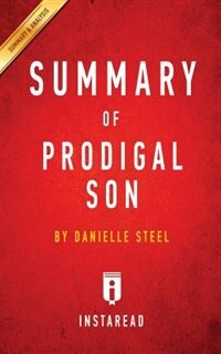 Summary of Prodigal Son: by Danielle Steel  Includes Analysis