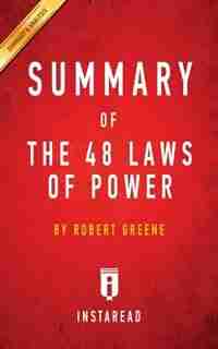 Summary of The 48 Laws of Power: by Robert Greene Includes Analysis de Instaread Summaries