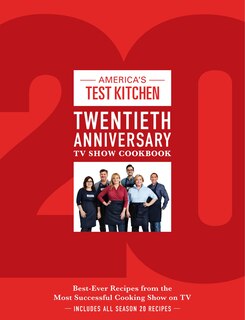 Front cover_America's Test Kitchen Twentieth Anniversary Tv Show Cookbook