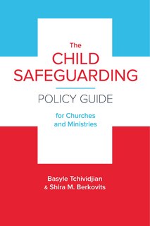 Couverture_The Child Safeguarding Policy Guide for Churches and Ministries